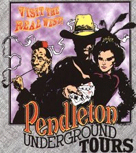 Pendleton Underground Tours